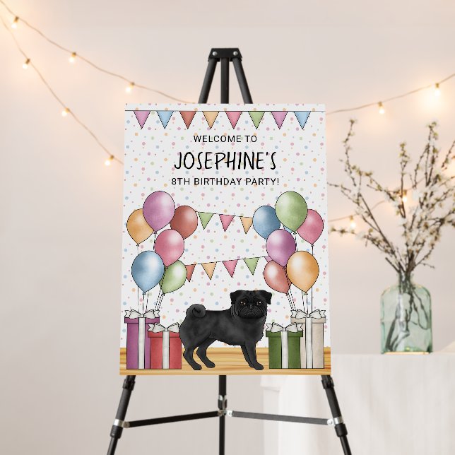 Black Pug Cute Dog Pastel Birthday Party Welcome Foam Board (In Situ (Stand))