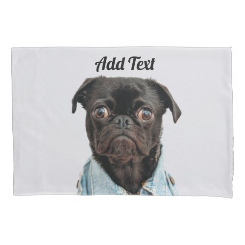 Black Pug Dog Add Text Pillow Case