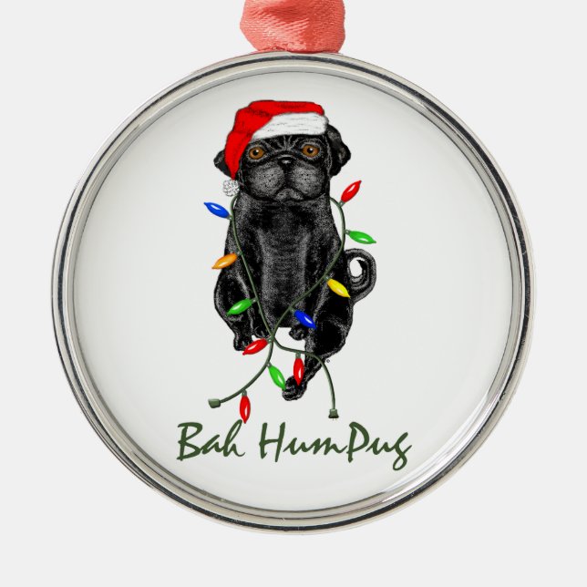 Black Pug Dog Bah Humpug Funny Christmas Metal Ornament (Front)