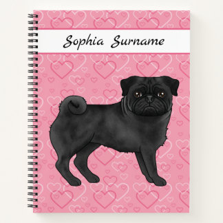 Black Pug Dog Cute Mops And Pink Hearts With Text Notebook