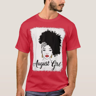 Black Queen August Girl Messy Bun Bleached August  T-Shirt