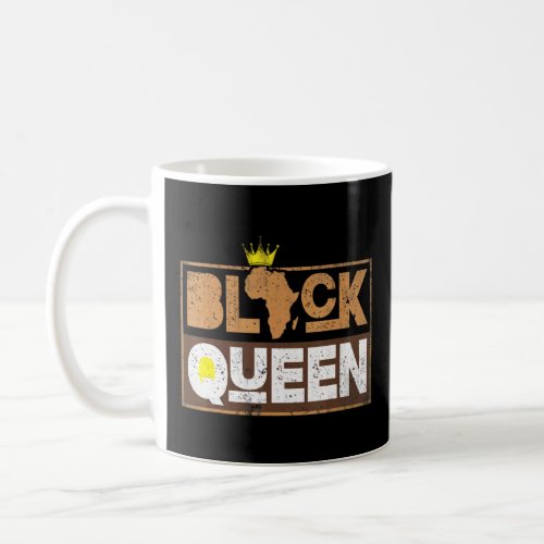 Black Queen Black History Month Africa Proud  Coffee Mug