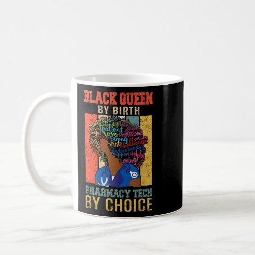 Black Queen By Birth Pharmacy Tech By Choice Afro  Coffee Mug