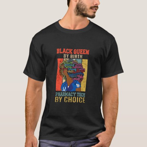 Black Queen By Birth Pharmacy Tech By Choice Afro  T_Shirt