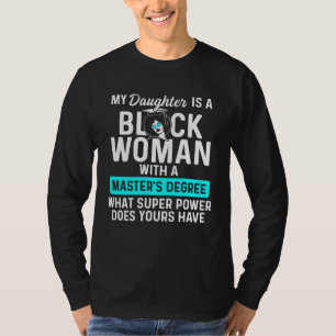 Black Queen Daughter Power Masters Graduation T-Shirt