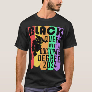 Black Queen Doctorate Degree PhD Graduation 2024  T-Shirt