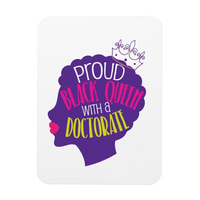 Black Queen Doctorate Degree PhD Graduation Gift Magnet (Vertical)