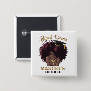 Black Queen Masters Degree Cute Graduation Gifts  Button