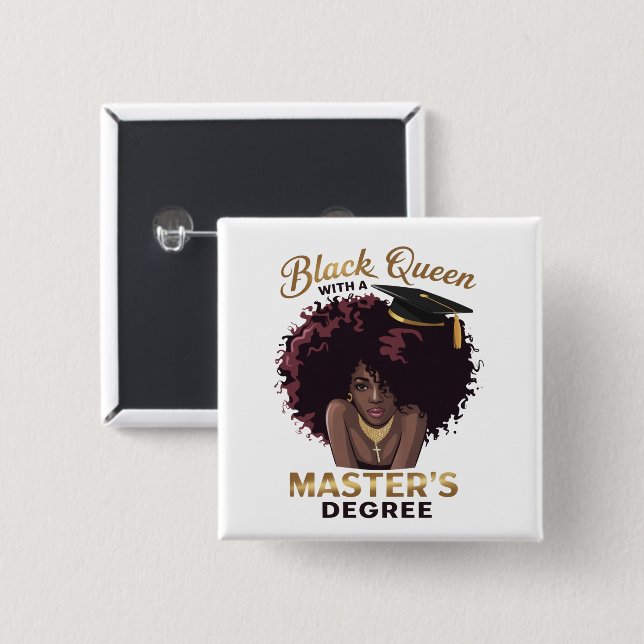 Black Queen Masters Degree Cute Graduation Gifts  Button (Front & Back)