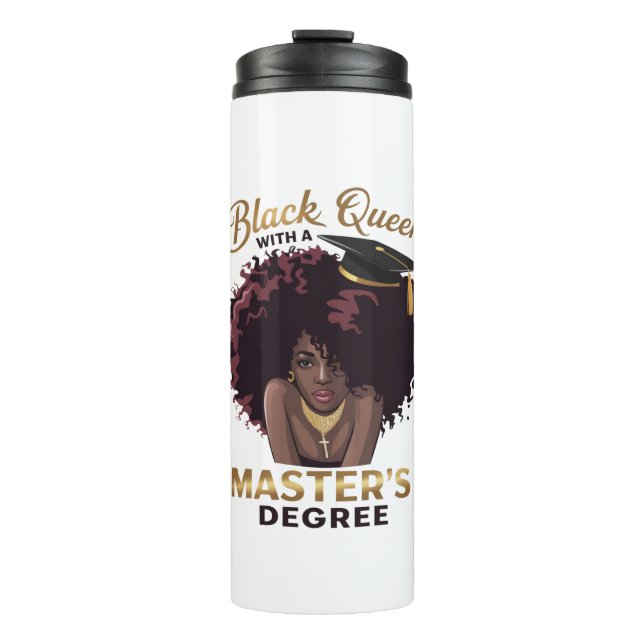 Black Queen Masters Degree Cute Graduation Gifts  Thermal Tumbler (Front)