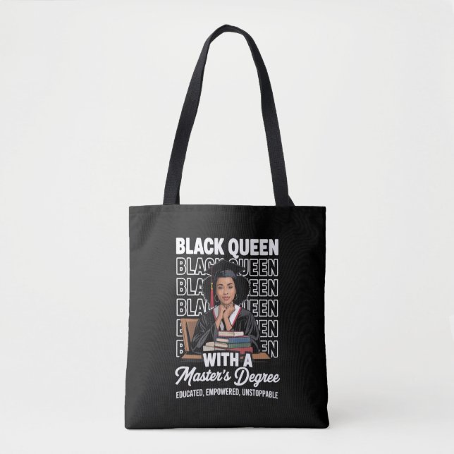 Black Queen Masters Degree Graduation Educated  Tote Bag (Front)