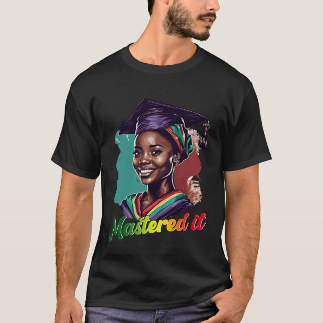 Black Queen Masters Graduation Girl Mastered It T-Shirt (Front)