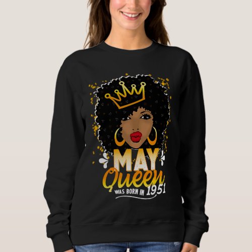 Black Queen May 1951 70th Birthday Girl Women 70 Y Sweatshirt