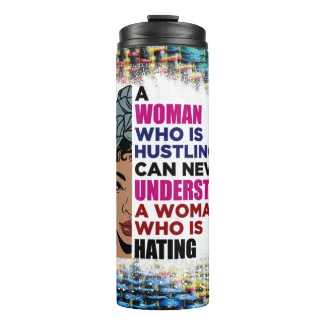 Black queen melanin poppin sista affirmation love thermal tumbler (Front)