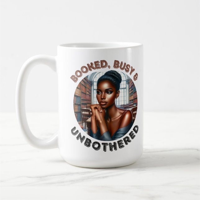 Black Queen Melanin Sista Booked Busy & Unbothered Coffee Mug (Left)
