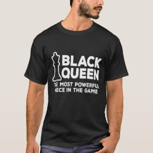Black Queen Most Powerful Chess African American W T-Shirt