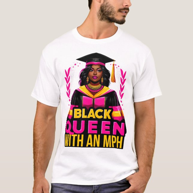 Black Queen MPH Masters Public Health Graduation T-Shirt (Front)