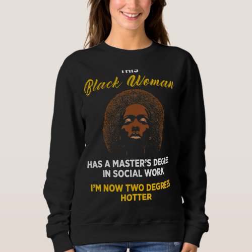 Black Queen Msw Social Work Degrees Masters Gradua Sweatshirt