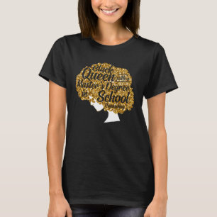 Black Queen MSW Social Work Degrees Masters Gradua T-Shirt