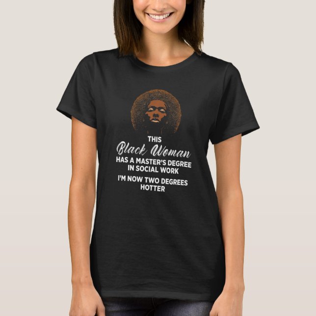 Black Queen Msw Social Work Degrees Masters Gradua T-Shirt (Front)