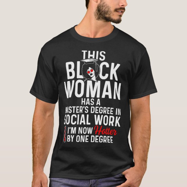 Black Queen MSW Social Work Hot Degree Masters Gra T-Shirt (Front)