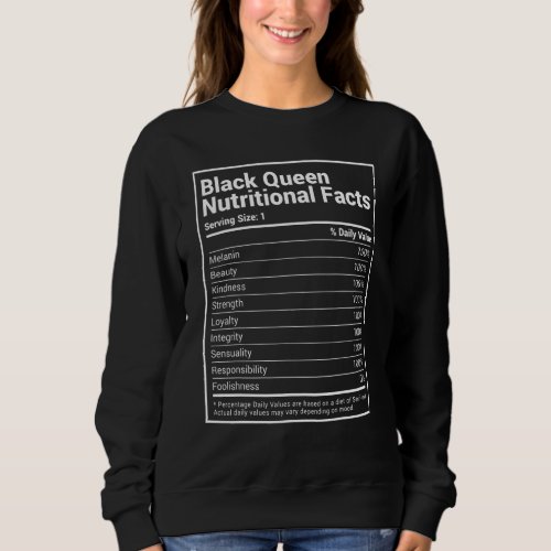 Black Queen Nutrition Facts Proud Black History Mo Sweatshirt