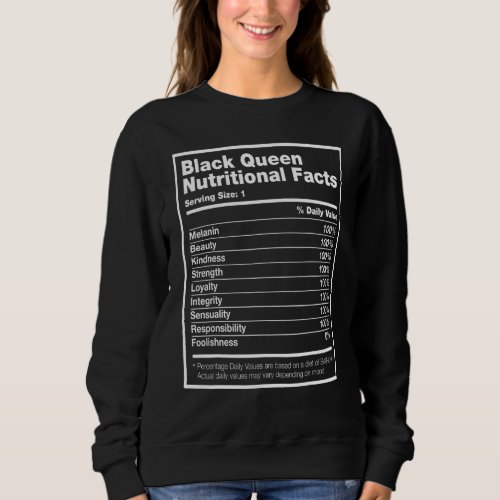 Black Queen Nutritional Facts Black History Month Sweatshirt