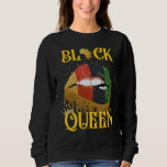 Black Queen Pan African Colors Biting Lips Melanin Sweatshirt