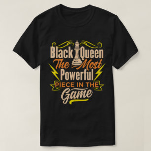 Black Queen Power Strong Chess Quote Design T-Shirt