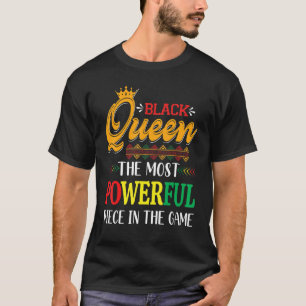 Black queen the most powerful piece Black History T-Shirt