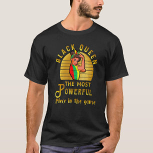 Black Queen The Most Powerful Piece In Game Women  T-Shirt