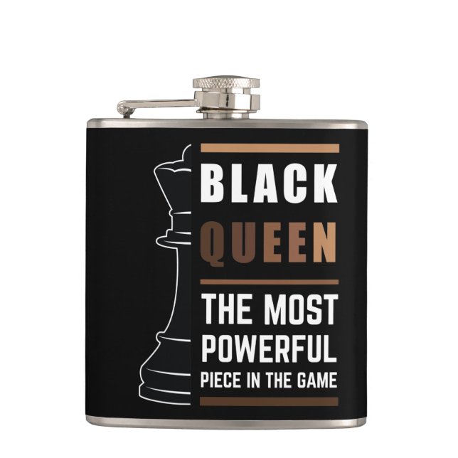Black Queen The Most Powerful Piece In The Game 1 Flask (Front)