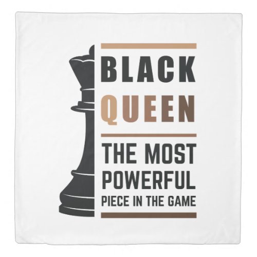 Black Queen The Most Powerful Piece In The Game 2 Duvet Cover