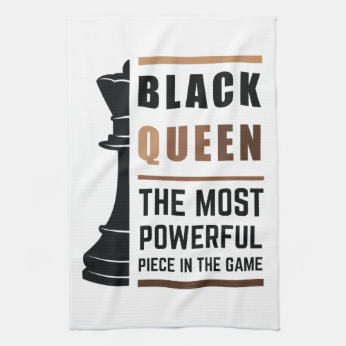 Black Queen The Most Powerful Piece In The Game 2 Kitchen Towel