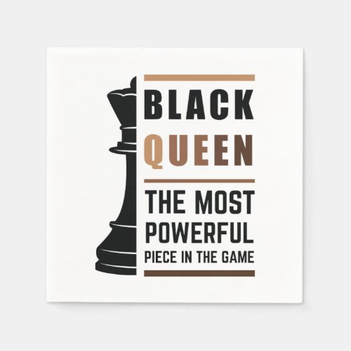 Black Queen The Most Powerful Piece In The Game 2 Napkins
