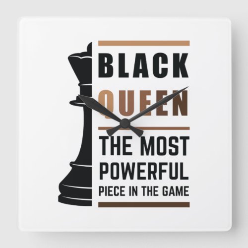 Black Queen The Most Powerful Piece In The Game 2 Square Wall Clock