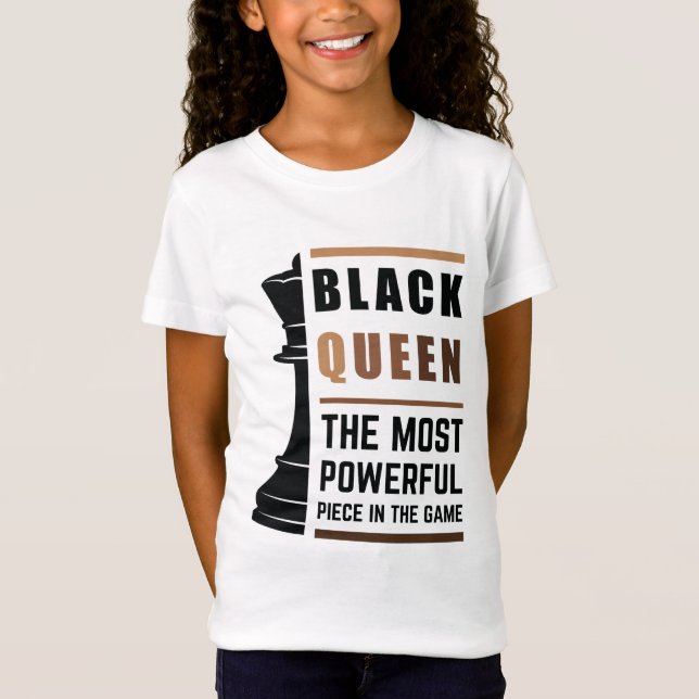 Black Queen The Most Powerful Piece In The Game 2 T-Shirt (Front)