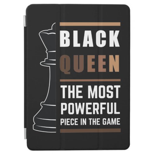 Black Queen The Most Powerful Piece In The Game iPad Air Cover