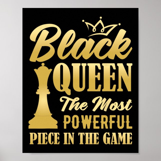 Black Queen The Most Powerful Piece In The Game Wo Poster (Front)