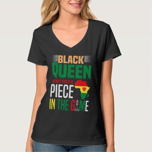 Black Queen The Most Powerful Piece In The Game Wo T_Shirt