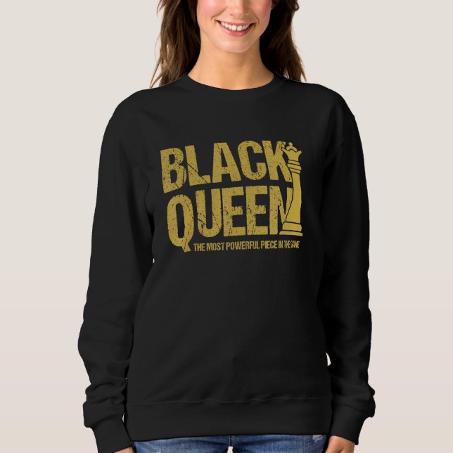 Black Queen The Most Powerful Piece Melanin Girl E Sweatshirt (Front)