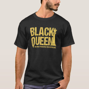 Black Queen The Most Powerful Piece Melanin Girl E T-Shirt