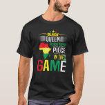 Black Queen The Most Powerful Piece The Game Black T-Shirt