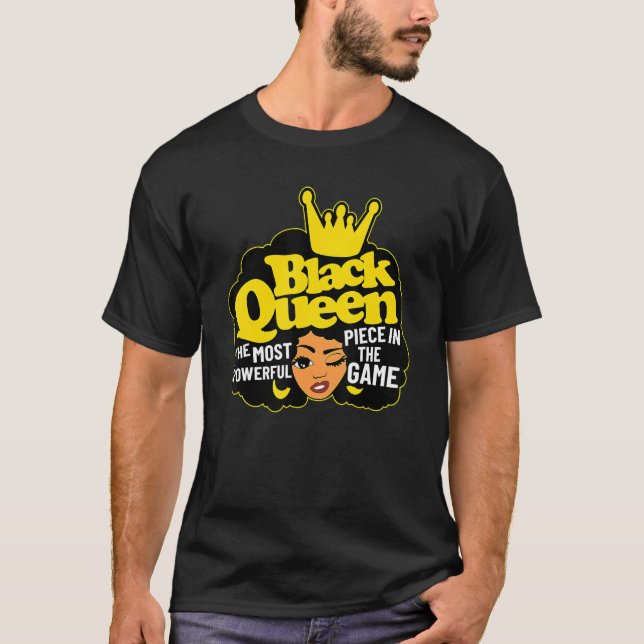 Black Queen The Most Powerful Piece The Game Black T-Shirt (Front)