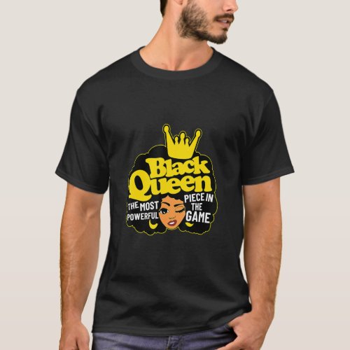 Black Queen The Most Powerful Piece The Game Black T_Shirt
