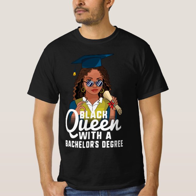 Black Queen With A Bachelor's Degree Graduation T-Shirt (Front)