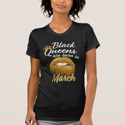 Black Queens are born in March Womens Birthday tee