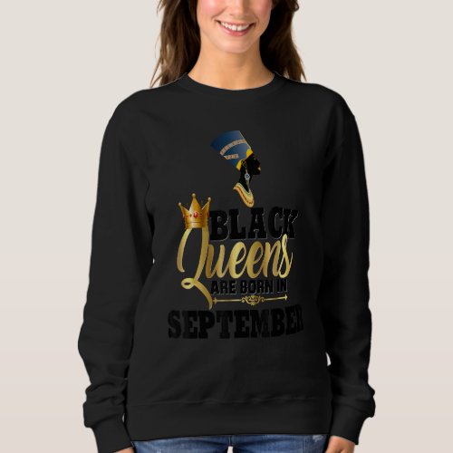Black Queens Born September Birthday Women Neferti Sweatshirt