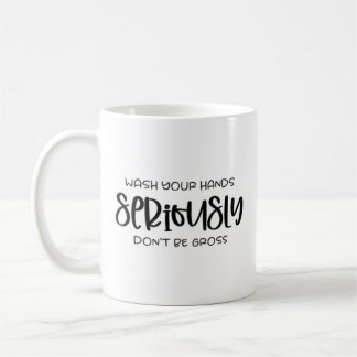 Black Quote About "Seriously" Coffee Mug