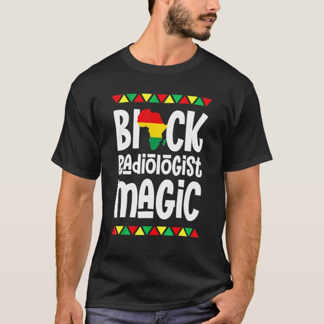Black Radiologist Magic African Pride Black Histor T-Shirt (Front)